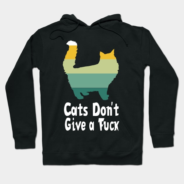 Cats Don't Give A Fuck Funny Gift Hoodie by Maan85Haitham